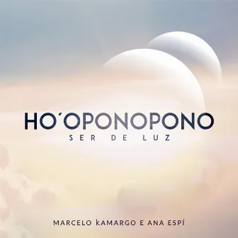 Ho'oponopono (Ser de Luz) by Ana Espí