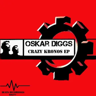 Crazy Kronos EP by Oskar Diggs