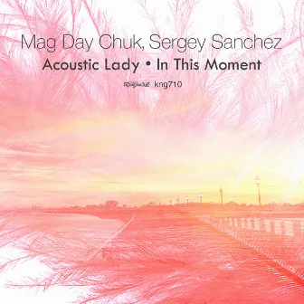 Acoustic Lady / In This Moment by Sergey Sanchez