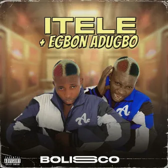 Itele / Egbon Adugbo by Bolisco