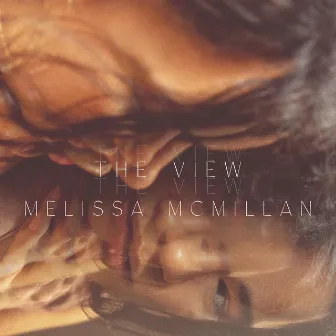 The View by Melissa McMillan