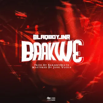 Baakwe by BlaqboyJnr