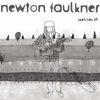 Sketches EP by Newton Faulkner