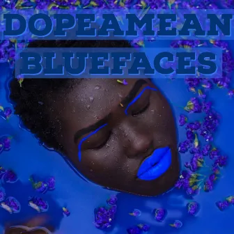 Blue Faces by Dopeamean