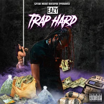 Trap Hard by EAZY