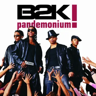 Pandemonium! by B2K