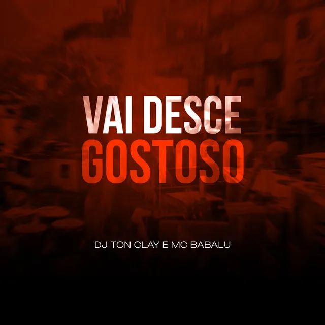 Vai Desce Gostoso