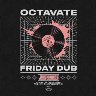 Friday Dub by Octavate