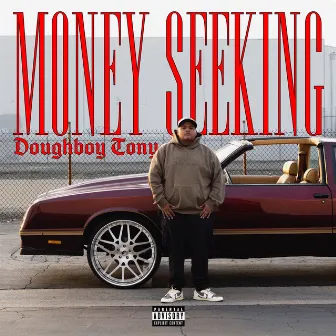 Money Seeking by Doughboy Tony