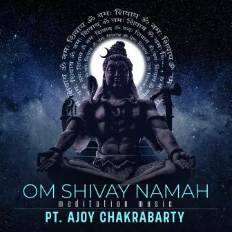 Om Shivaay Namah by Ananjan Chakraborty