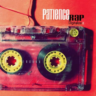 Digitalise It by Patience Rap