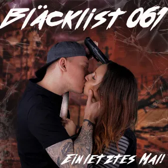 Ein letztes Mal by Bläcklist 061