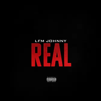 Real by LFM Johnny