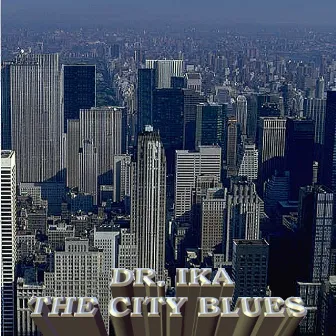 The City Blues by Dr Ika