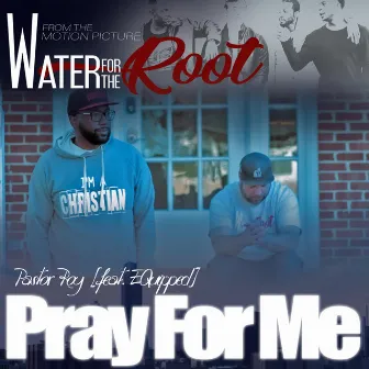 Pray for Me by Pastor Roy