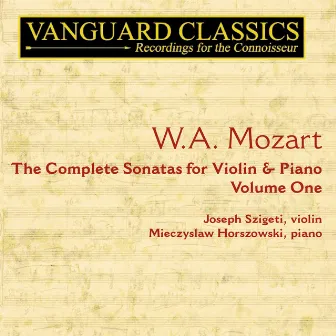 Mozart: The Complete Sonatas for Violin & Piano, Vol. 1 by Joseph Szigeti