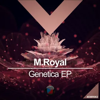 Genetica EP by M.Royal