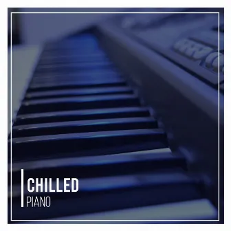 Chilled Piano by Chuck Fox