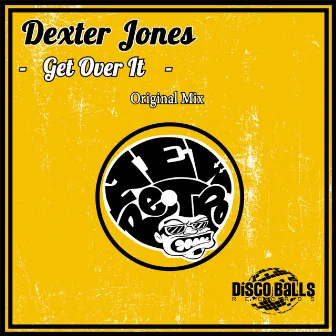 Get Over It by Dexter Jones