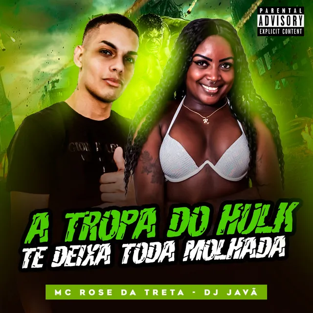 A Tropa do Hulk Te Deixa Toda Molhada