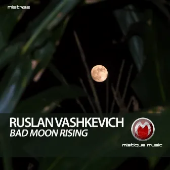 Bad Moon Rising by Ruslan Vashkevich