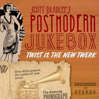 Twist Is The New Twerk by Scott Bradlee's Postmodern Jukebox