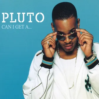 Can I Get a... (Audio Version) by Pluto