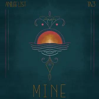 Mine by Anilee List