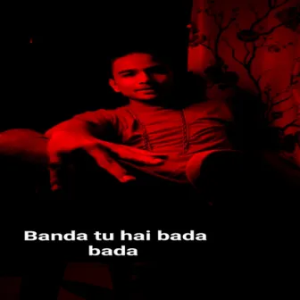 Banda Tu Hai Bada Bada by MK Rapper