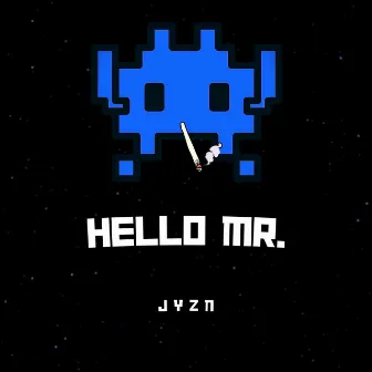 Hello Mr. by JYZN