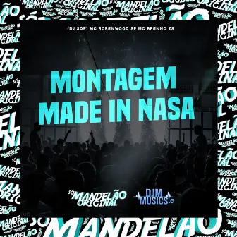 Montagem - Made In Nasa by DJ SDF