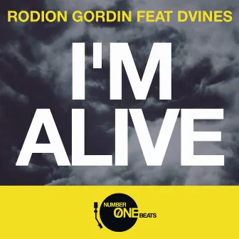 I'm Alive by Rodion Gordin