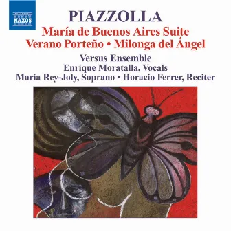 Piazzolla: Maria De Buenos Aires Suite / Verano Porteno / Milonga Del Angel by Versus Ensemble