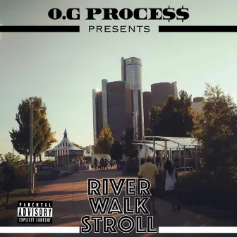 River Walk Stroll by O.G Proce$$