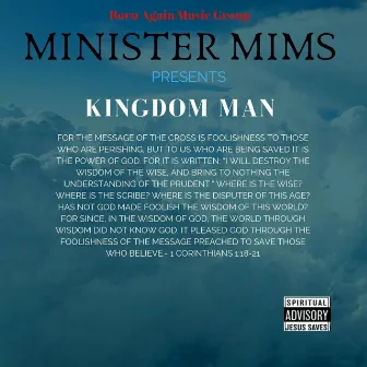 Kingdom Man by Minister Mims