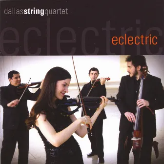 Eclectric by Dallas String Quartet