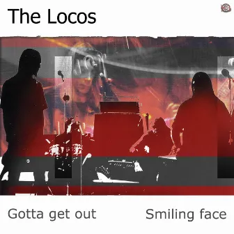 Gotta Get Out by The Locos