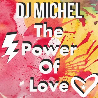 The Power of Love by Dj Michel