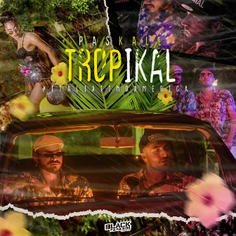 Tropikal by PasKall