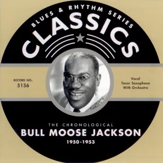 1950-1953 by Bull Moose Jackson