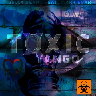 Toxic Tango by Jelly Beanz