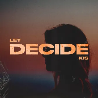 Decide by kis