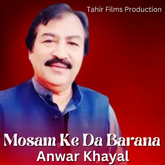 Mosam Ke Da Barana by Anwar Khayal