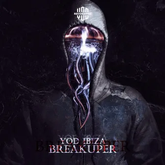 Breakuper by YoD Ibiza