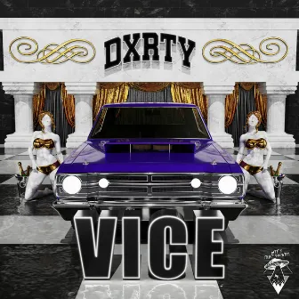 VICE by DXRTY