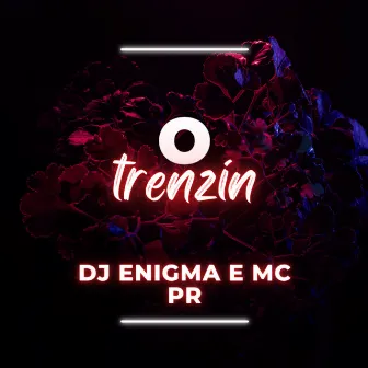 O Trenzin by Dj Enigma