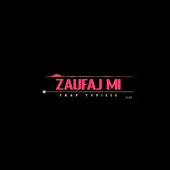 Zaufaj mi by Trap Typieee