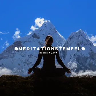 Meditationstempel im Himalaya (Tibetische Klangschalen, Gebete der Mönche, Buddhistische Meditationsmusik) by Ruhige Entspannende Atmosphäre