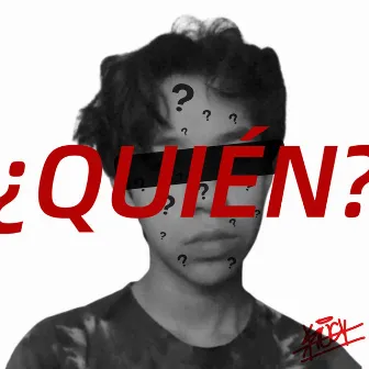 ¿QUIÉN? by Unknown Artist