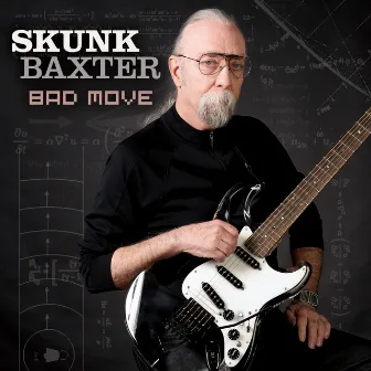 Bad Move by Skunk Baxter